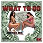 What To Do (feat. K Slay) [Explicit]