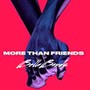 More Than Friends (Explicit)