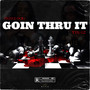 Goin Thru It (Explicit)