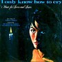 I Only Know How To Cry: Music For Lovers And Losers (Remastered)