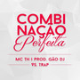 Combinação Perfeita (Explicit)