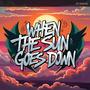 When The Sun Goes Down (Explicit)