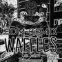 WAFFLES (feat. Eelis Sealard) [EDM Remix] [Explicit]