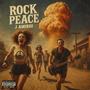 Rock Peace (Explicit)