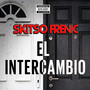 El Intercambio (Explicit)