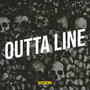 Outta Line (Explicit)