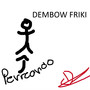 Dembow Friki (Explicit)