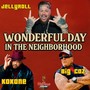 Wonderful Day In The Neighborhood (Explicit)
