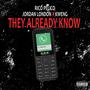 They Already Know (feat. Jordan London & Kweng) [Explicit]