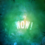 Tipo Wow! (Explicit)