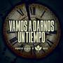 Vamos A Darnos Un Tiempo (feat. Proeza)
