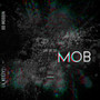 Dat Be da Mob (Explicit)