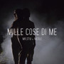 Mille cose di me (Explicit)