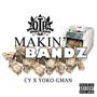 Makin' Bandz (feat. CY) [Explicit]