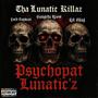 Tha Lunatic Killaz (Psychopat Lunatic'z) (feat. Lord Tagman & R.O.Thug) [Explicit]