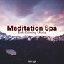 Meditation Spa - Soft Calming Music