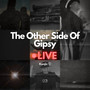 The Other Side of Gipsy (Live)