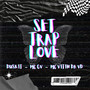 Set Trap Love (Explicit)