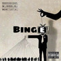 Binge (Explicit)