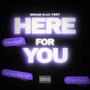 Here For You (feat. Li1Trey) [Explicit]