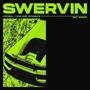 Swervin (feat. Young Seby & Boysorrow) [Explicit]