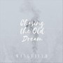 Chasing the Old Dream