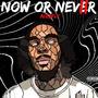 NOW OR NEVER 2 (Explicit)