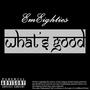 What's Good (Explicit)