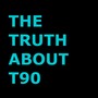 The Truth About T90