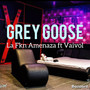 Grey Goose (Tema Oficial)