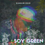 Soy Green (Explicit)