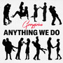 Anything We Do (Explicit)