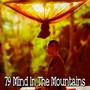 79 Mind in the Mountains