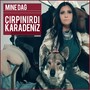 Çırpınırdı Karadeniz