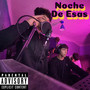 Noche De Esas (Explicit)