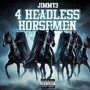 4 Headless Horsemen (Explicit)