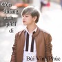 Còn đường anh phải đi