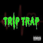 Trip trap (Explicit)