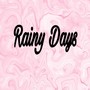 Rainy Days (Explicit)