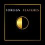 Foreign Features