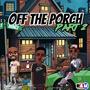 Off The Porch 2 (Explicit)