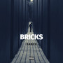 Bricks (Explicit)