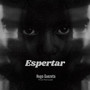 Espertar (Introdución) [Explicit]