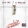 Cant get a dollar (feat. BigDuke) [Explicit]