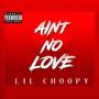 Aint No Love (Explicit)