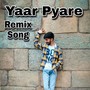 Yaar Pyare (Remix)