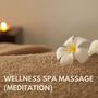 Wellness Spa Massage (Meditation)