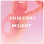 Du Bleibst Im Licht