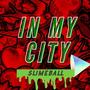 In My City (Explicit)