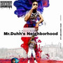 Mr Duhhs Neighborhood (Explicit)